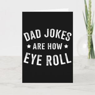 Dad Jokes How Eye Roll For Fathers Day Birthday Ch Card