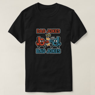 Dad Jokes vs. Bad Jokes Funny Cartoon  T-Shirt