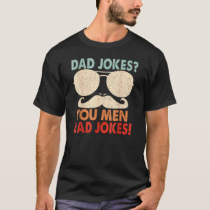 Dad Jokes You Mean Rad Jokes Funny Father Day Vint T-Shirt