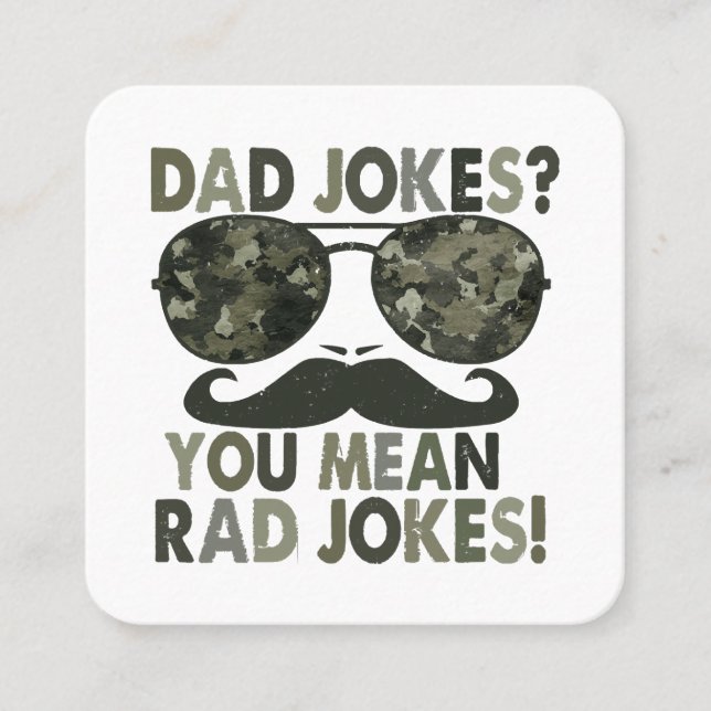 Dad jokes, you mean rad jokes; funny father's day  square business card (Front)