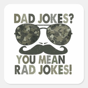 Dad jokes, you mean rad jokes; funny father's day  square sticker