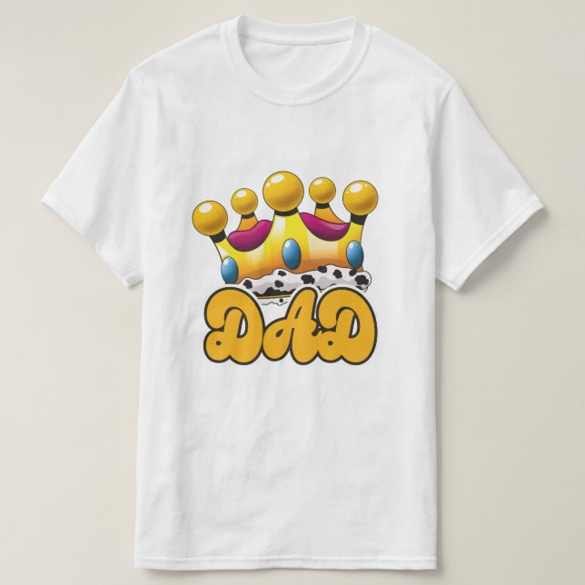 Dad Kings crown T-Shirt (Design Front)