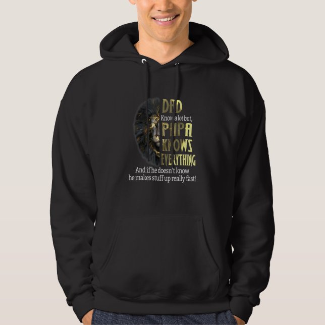 Dad Knows A Lot But Papa Knows Everything Hoodie (Front)