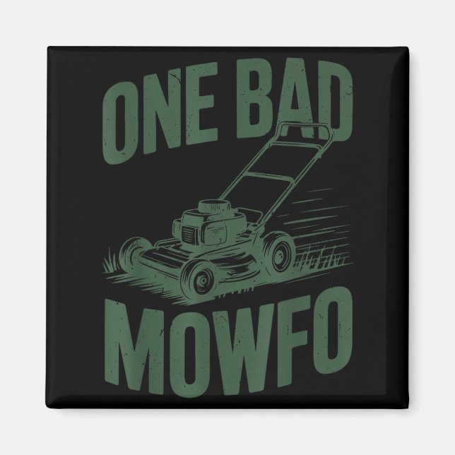 Dad Lawn Mowing One Bad Mowfo Mower Gift Funny Dad Magnet (Front)