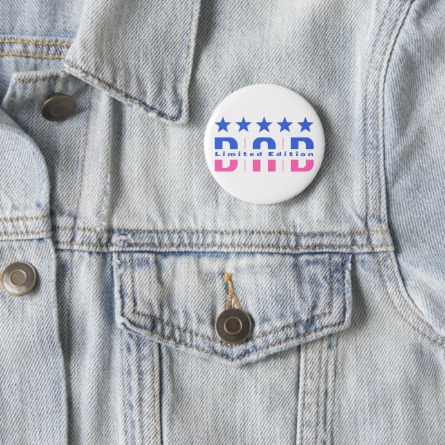Dad Limited Edition 2 Inch Round Button (In Situ)