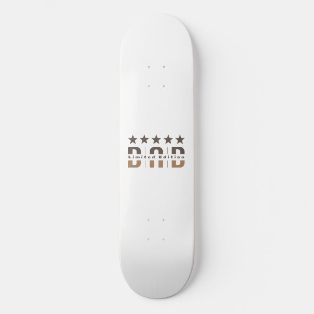 Dad Limited Edition Skateboard (Front)