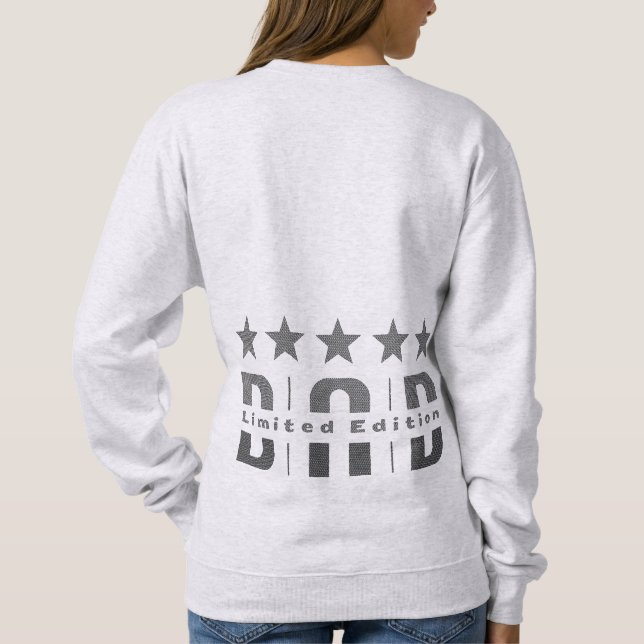 Dad Limited Edition Sweatshirt (Back)