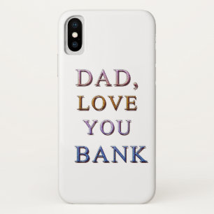 DAD, LOVE YOU BANK 1 Case-Mate iPhone CASE