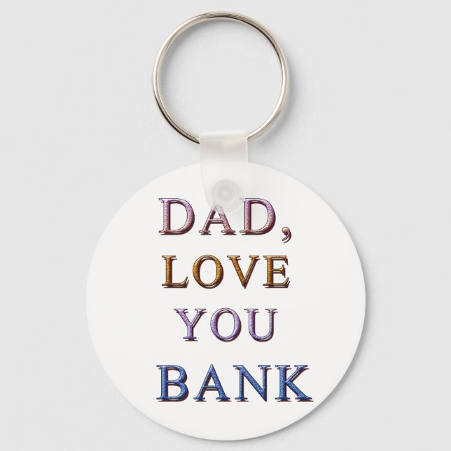 DAD, LOVE YOU BANK 1 KEYCHAIN (Front)
