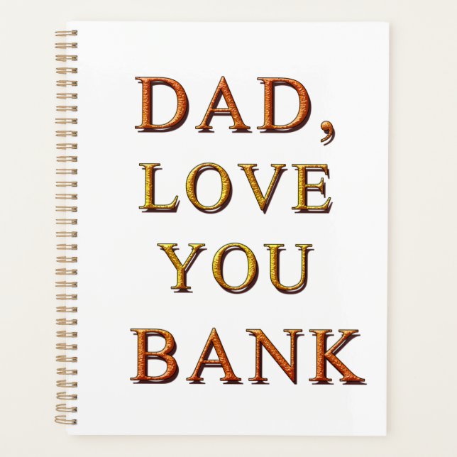 DAD, LOVE YOU BANK 2 PLANNER (Front)