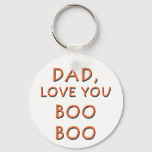 DAD, LOVE YOU BOO BOO 1 KEYCHAIN