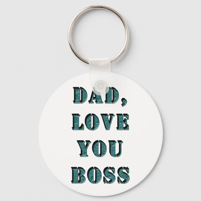 DAD, LOVE YOU BOSS 1 KEYCHAIN (Front)