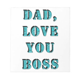 DAD, LOVE YOU BOSS 2 NOTEPAD