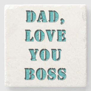 DAD, LOVE YOU BOSS 2 STONE COASTER