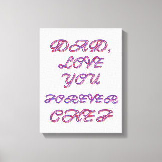 DAD, LOVE YOU FOREVER CHEF 2 CANVAS PRINT