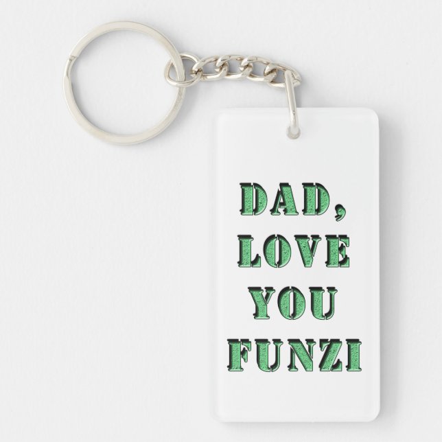 DAD, LOVE YOU FUNZI 2 KEYCHAIN (Front)