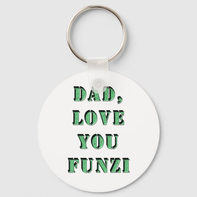 DAD, LOVE YOU FUNZI 2 KEYCHAIN (Front)