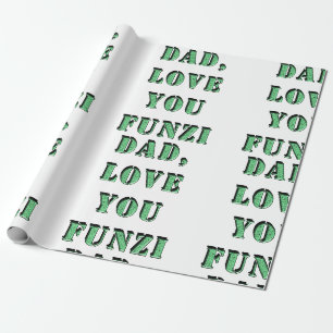 DAD, LOVE YOU FUNZI 2 WRAPPING PAPER