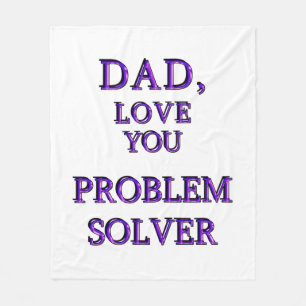 DAD, LOVE YOU PROBLEM SOLVER 2 FLEECE BLANKET