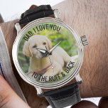 Dad Love You to the Ruff and Back Photo Watch<br><div class="desc">Personalized photo watch - perfect for a golf dad from the dog - but you are welcome to customize the text as you wish. Upload your favourite photo and it will be displayed with a semi-opaque border overlay, as a base for the typography. The wording currently reads "Dad, I love...</div>