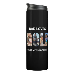 Dad Loves Golf 4 Photos Personalized Thermal Tumbler