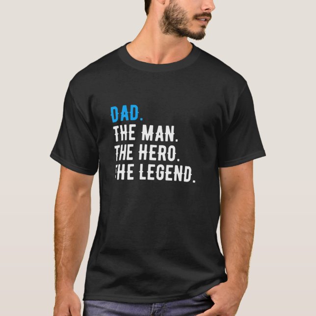 Dad Man Hero Legend Funny Father´S Day Daddy Papa T-Shirt (Front)