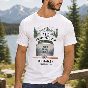 Dad Memory Trail Club   Father’s Day Photo T-Shirt