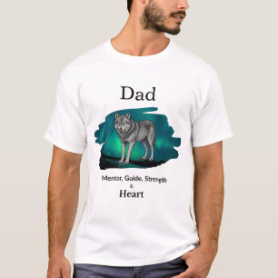 Dad Mentor, Guide, Strength & Heart Wolf Tshirt