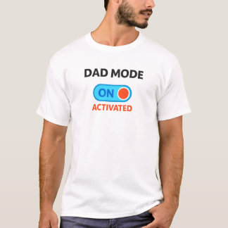 Dad Mode Activated – Funny T-Shirt for New Dads