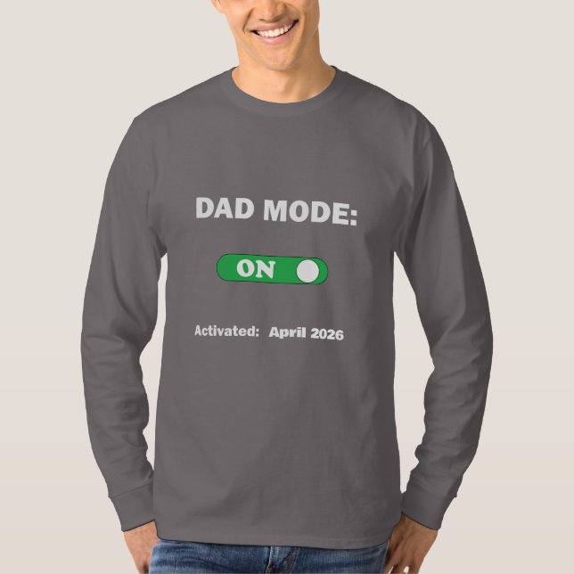 Dad Mode: ON | Perfect Gift for Dad  T-Shirt (Front)