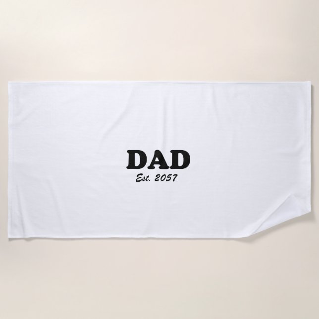 Dad modern typography custom est date white black beach towel (Front)