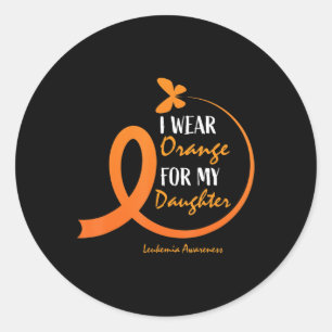 Dad Mom I Wear Orange For My Daughter Leukaemia Aw Classic Round Sticker