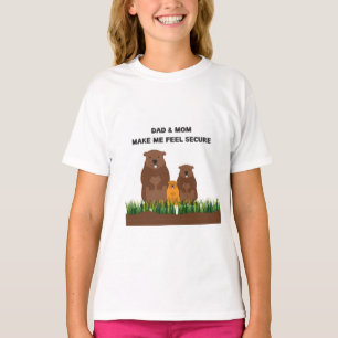 Dad & Mom make me feel secure. T-Shirt
