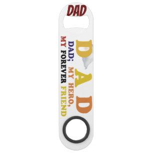 Dad: My First Hero, My Forever Friend Bar Key