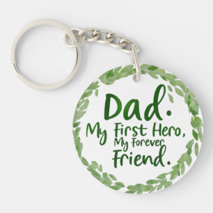 Dad: My First Hero, My Forever Friend Keychain
