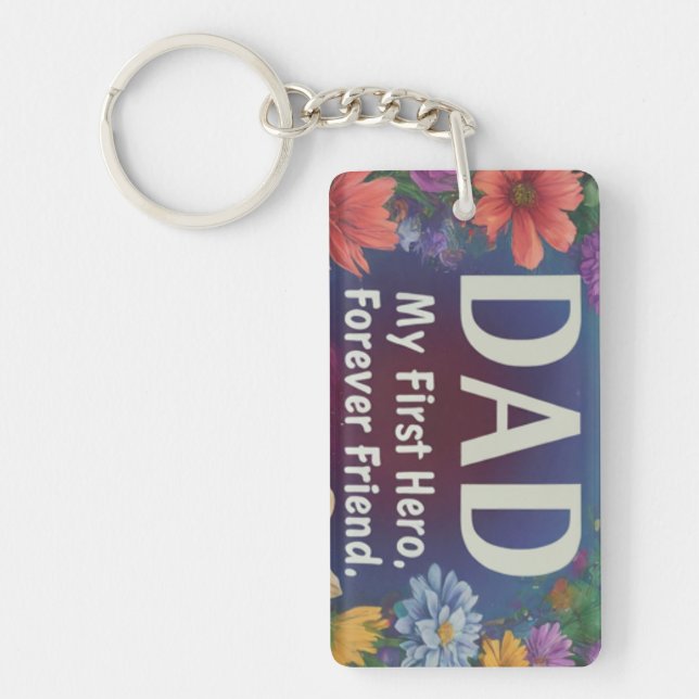 Dad: My First Hero, My Forever Friend Keychain (Front)