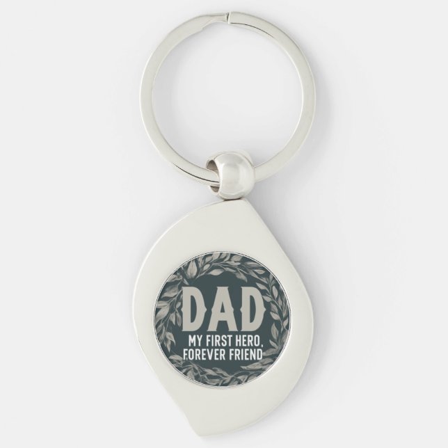 Dad: My First Hero, My Forever Friend Keychain (Front)