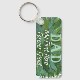 Dad: My First Hero, My Forever Friend Keychain
