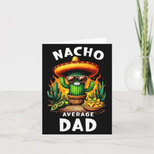 Dad nacho average cinco de mayo mexican joke card
