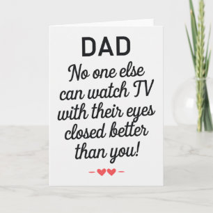 Dad No One Else Can Watch Tv With Their Eyes Close Card