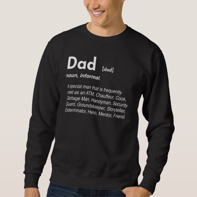 Dad Noun Dictionary Word Definition Atm Funny Fath Sweatshirt (Front)
