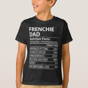 Dad Nutrition Facts Fun Frenchie Dog Owner  T-Shirt