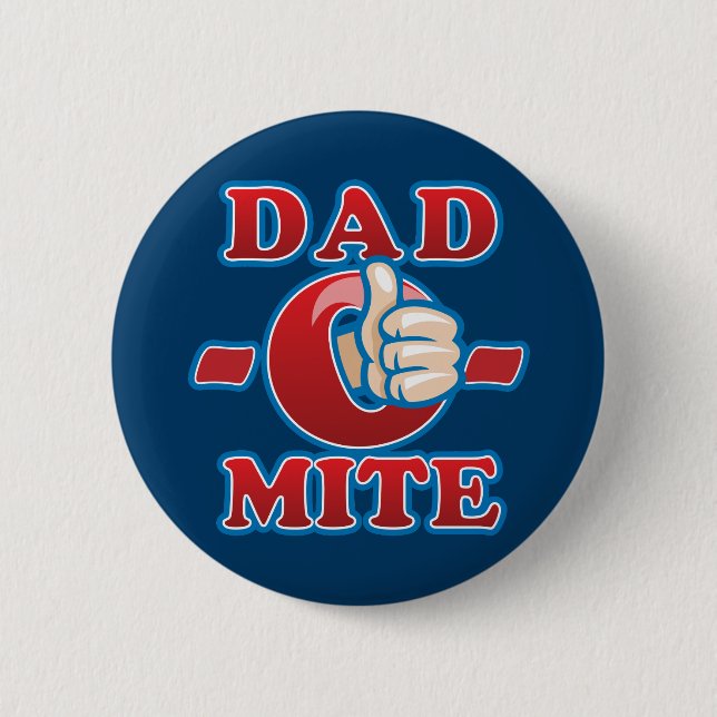 Dad-O-Mite 2 Inch Round Button (Front)