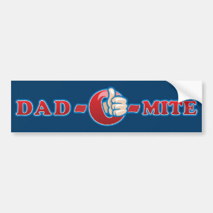 Dad-O-Mite Bumper Sticker