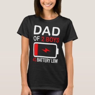 Dad Of 2 Boys 4 Battery Low Son Fathers Day Men Bi T-Shirt