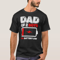 Dad of 2 two boys low battery for father's day 