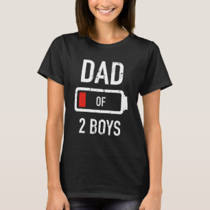 Dad of 2 two boys low battery gift for father's da T-Shirt