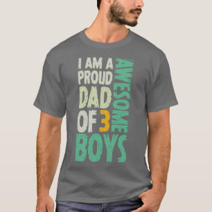 Dad of 3 Boys Dad Gifts From Son For Fathers Day T-Shirt
