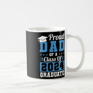 Dad Of A Cl Of 2024 Graduate Graduation Dad Family Coffee Mug