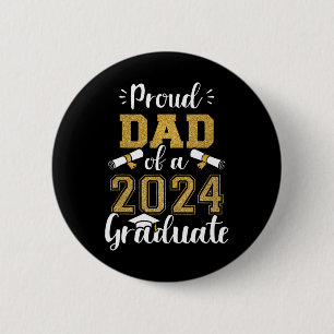 Dad Of A Cl Of 2024 Graduate Senior 2024 Graduatio 2 Inch Round Button